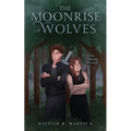 The Moonrise of Wolves - Paperback