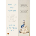 Advice Not Given: A Guide to Getting Over Yourself - Paperback