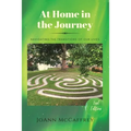 At Home in the Journey: Navigating the Transitions of Our Lives - Paperback