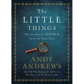 The Little Things: Why You Really Should Sweat the Small Stuff - Hardcover