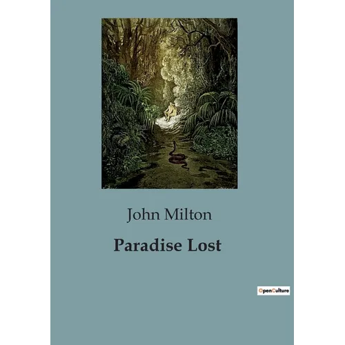 Paradise Lost: The Epic Journey of Humanity's Fall and Redemption - Paperback