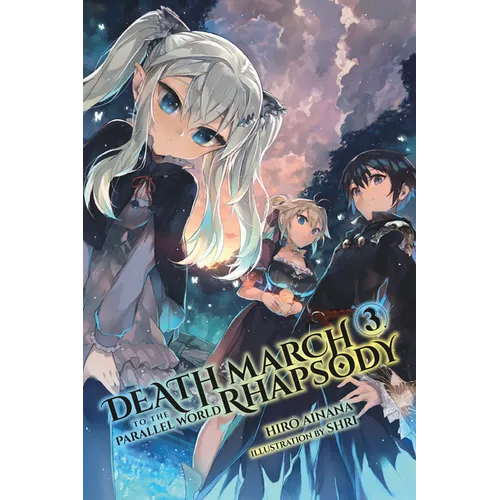 Death March to the Parallel World Rhapsody, Vol. 3 (Light Novel) - Paperback