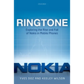 Ringtone: Exploring the Rise and Fall of Nokia in Mobile Phones - Hardcover