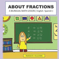 About Fractions: A BILINGUAL MATH LESSON ( English - Spanish ) - Paperback