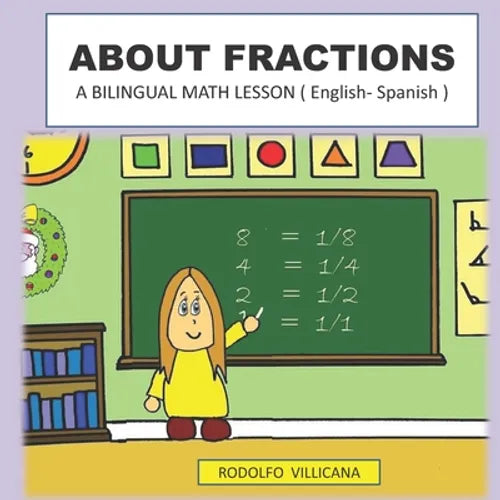 About Fractions: A BILINGUAL MATH LESSON ( English - Spanish ) - Paperback