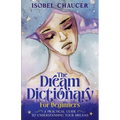 The Dream Dictionary for Beginners: A Practical Guide to Understanding Your Dreams - Paperback