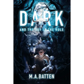 Dark: And the Boy in the Hole - Hardcover
