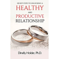 Six Key Steps To Unlocking a Healthy and Productive Relationship - Paperback