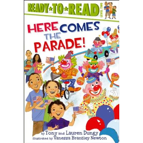 Here Comes the Parade!: Ready-To-Read Level 2 - Paperback