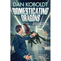 Domesticating Dragons - Paperback