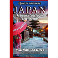 Japan: An Insider's Guide for the Savvy Traveler - Paperback