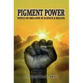 Pigment Power: Topics on Melanin in Science & Health - Paperback