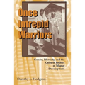 Once Intrepid Warriors: Gender, Ethnicity, and the Cultural Politics of Maasai Development - Paperback
