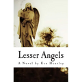 Lesser Angels: Finding What You Didn't Know Was Lost - Paperback