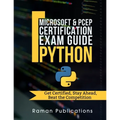 Microsoft Python Certification Exam 98-281 & PCEP - Preparation Guide: Introduction To Programming Using Python, PCEP - Certified Entry Level Python P - Paperback