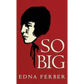 So Big: The Original 1924 Edition - Hardcover
