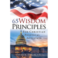 65 Wisdom Principles For Christian Political Activists - Paperback