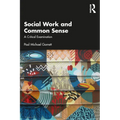 Social Work and Common Sense: A Critical Examination - Paperback