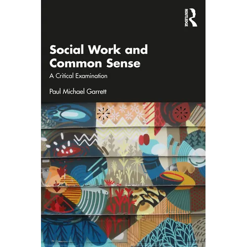 Social Work and Common Sense: A Critical Examination - Paperback