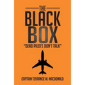 The Black Box: ''Dead Pilots Don't Talk'' - Paperback