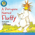 A Porcupine Named Fluffy - Hardcover