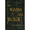 The Woods All Black - Hardcover