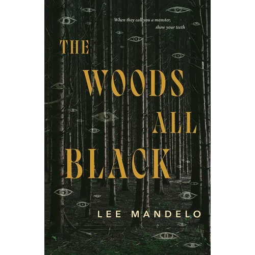 The Woods All Black - Hardcover