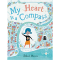 My Heart Is a Compass - Hardcover