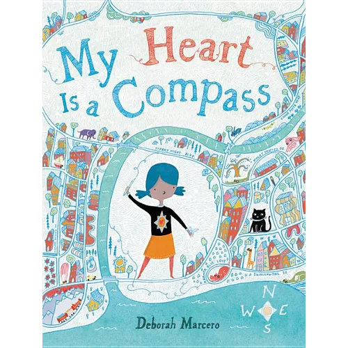 My Heart Is a Compass - Hardcover