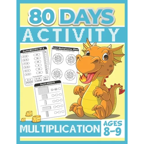 80 Days Activity Multiplication for Kids Ages 8-9: Funny Learning Math Workbook Grade 3, 3rd Grade Math, Multiplication Within 100 - Paperback