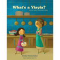 What's a Yiayia?: A Book About Grandmothers - Paperback