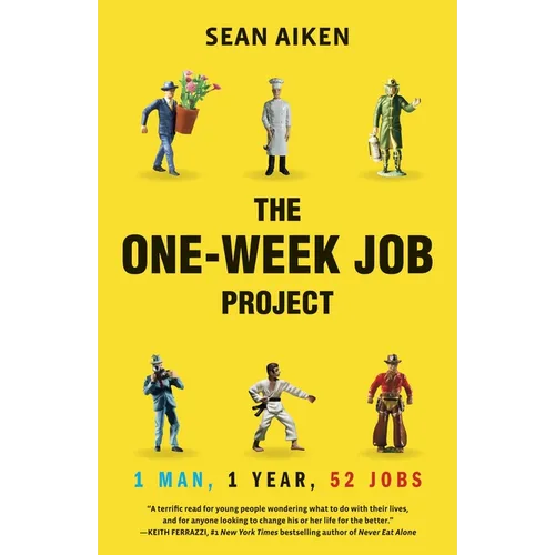 The One-Week Job Project: One Man, One Year, 52 Jobs - Paperback