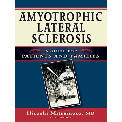 Amyotrophic Lateral Sclerosis: A Guide for Patients and Families - Paperback