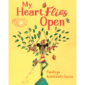 My Heart Flies Open - Hardcover