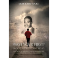 Was I Your First?: Progression of America's First African-American General Manager for a Major Brand Hotel in USA History - Hardcover