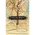 Crafting Magick with Pen and Ink: Learn to Write Stories, Spells and Other Magickal Works - Paperback