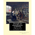 Through one administration. By: Frances Hodgson Burnett. A NOVEL: (World's classic's) - Paperback