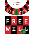 Free Will: An Opinionated Guide - Hardcover