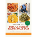 And Just Like That... Soulful Holiday Recipes Made Easy - Paperback