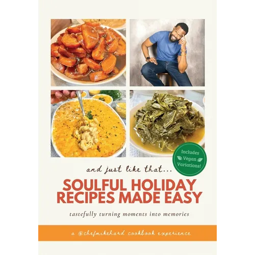 And Just Like That... Soulful Holiday Recipes Made Easy - Paperback