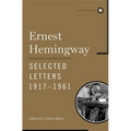 Ernest Hemingway Selected Letters 1917-1961 - Hardcover