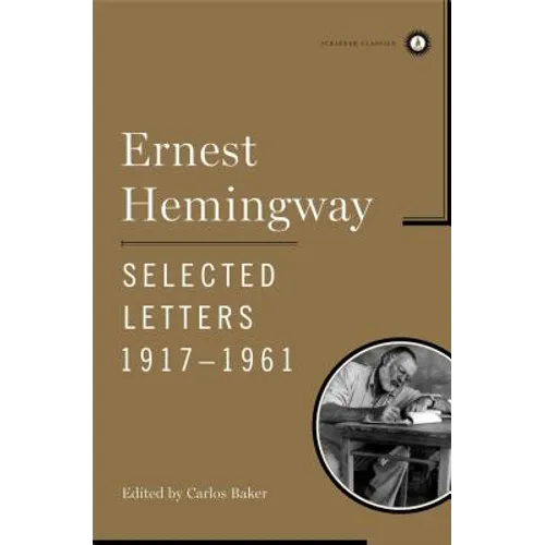 Ernest Hemingway Selected Letters 1917-1961 - Hardcover