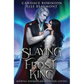 Slaying the Frost King - Paperback