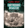 Earthquake Disaster!: San Francisco, 1906 - Library Binding