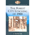 The Forest City Lynching of 1900: Populism, Racism, and White Supremacy in Rutherford County, North Carolina - Paperback