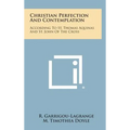 Christian Perfection and Contemplation: According to St. Thomas Aquinas and St. John of the Cross - Hardcover