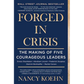 Forged in Crisis: The Making of Five Courageous Leaders - Paperback