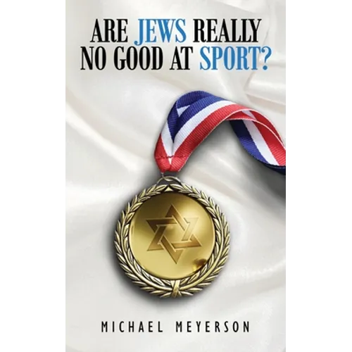 Are Jews Really No Good At Sport? - Paperback