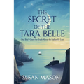 The Secret of the Tara Belle - Paperback