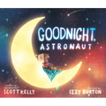 Goodnight, Astronaut - Hardcover